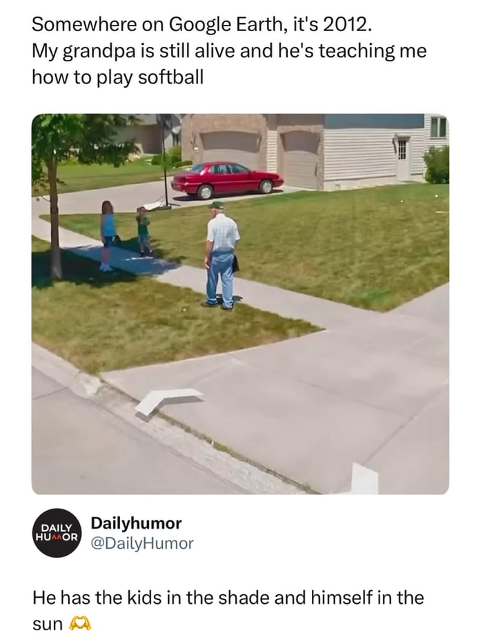 Grandpa knows best, even on google earth