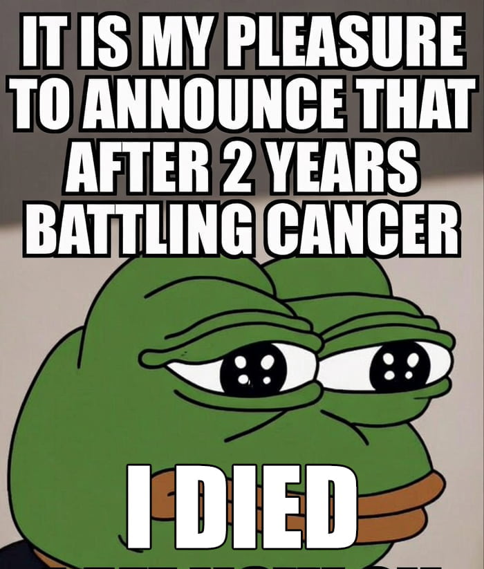 Id like to announce that after 2 years battling cancer