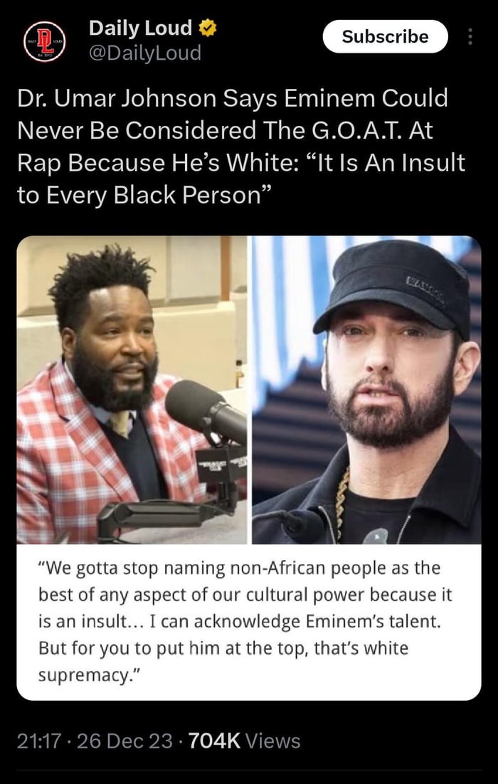 "Calling Eminem the greatest at rap is white supremacy"