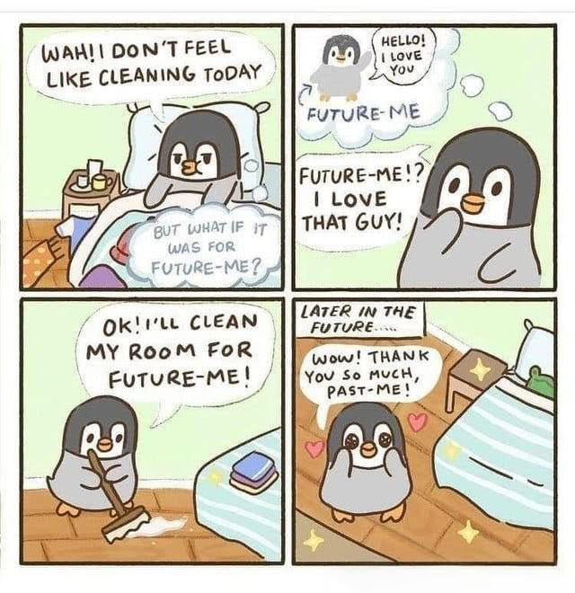 Do it for your future self