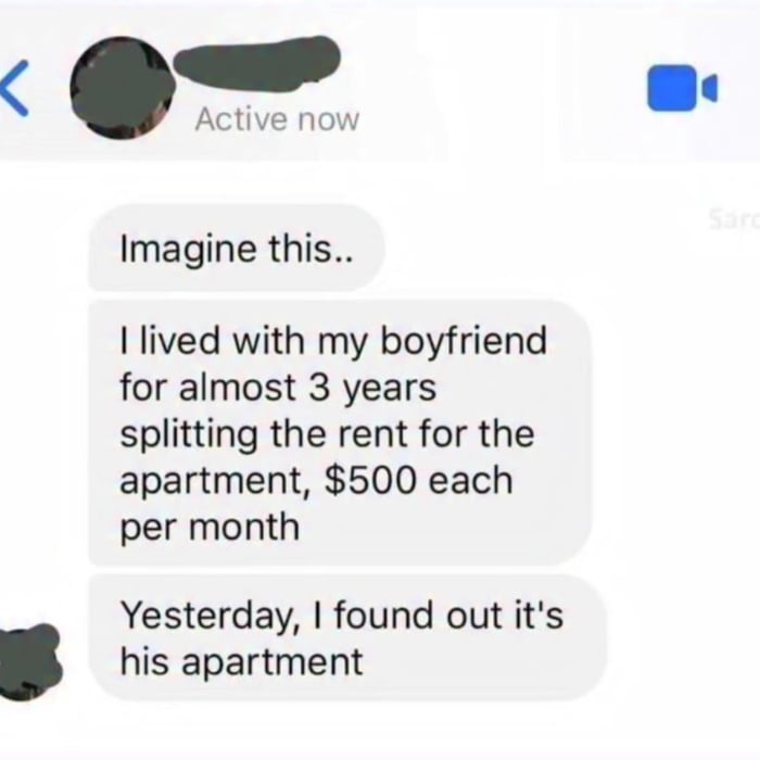 Imagine paying rent to your boyfriend for his own apartment for three years
