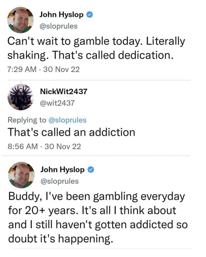 It’s not addiction…