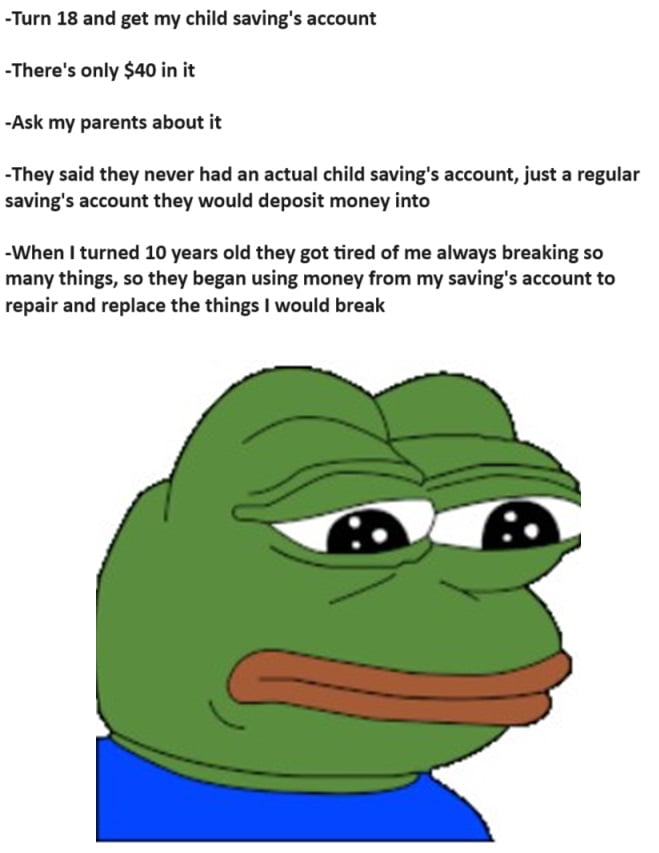 They have deposited $30 every month since I was 2 year old