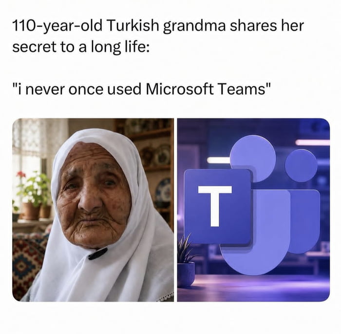 Using Microsoft Teams reduces your lifespan by 250%