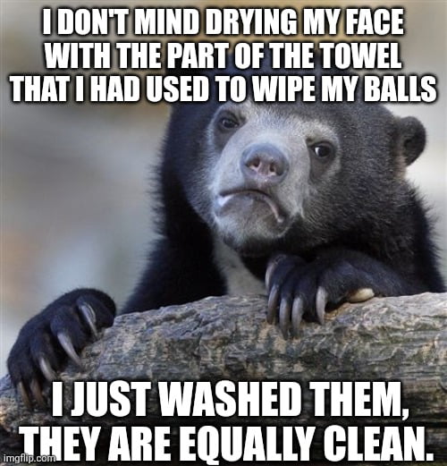 I even use soap and all