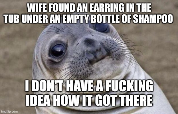 Annnnd now she thinks I'm cheating on her... FML