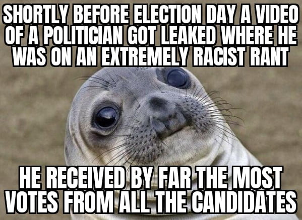 It happened in my hometown. Some guy filmed him in a pub and wanted to sabotage his political career.