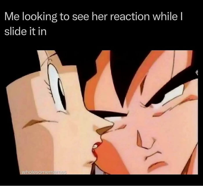 Need to make sure she feels something