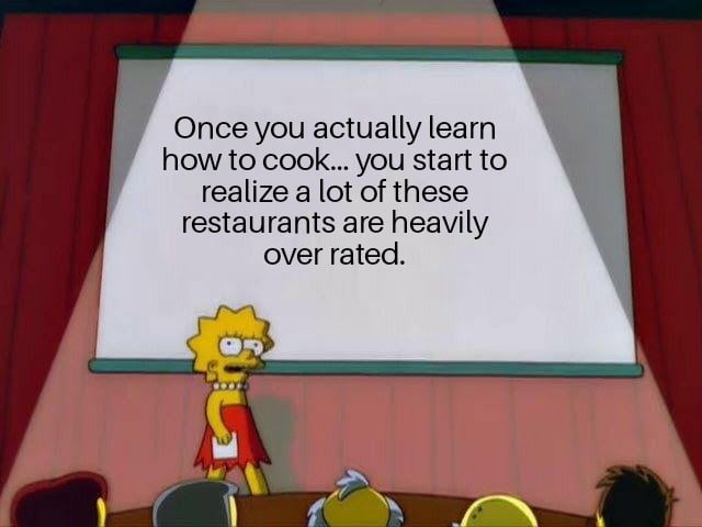 Restaurants are overrated