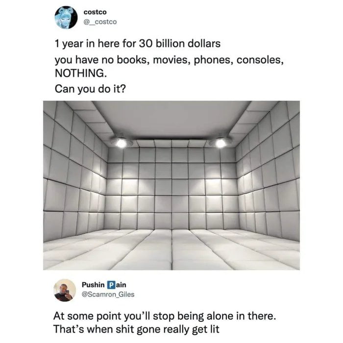 30 billion dollars or your mental sanity?