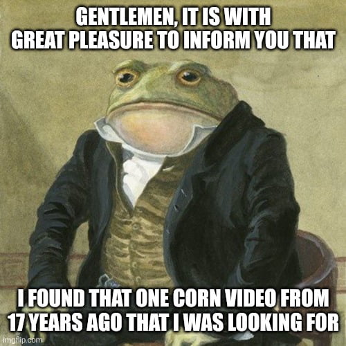 I wish you good luck finding yours video from decades ago that made you nut instantly