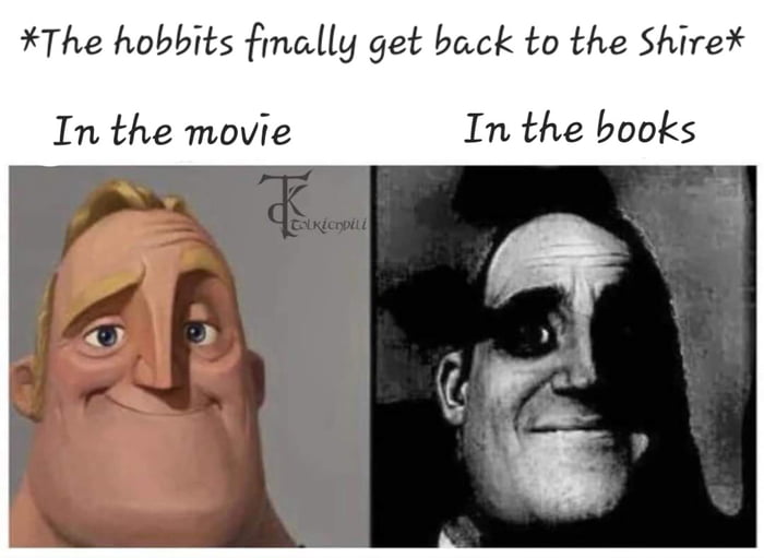 Aragorn: "You've already had a final boss." Pippin: "We've had one, yes. But what about second final boss?" Merry: "I don't think he knows about second final boss, Pip."