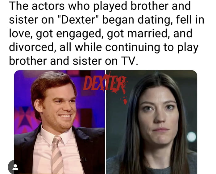 Michael C. Hall and Jennifer Carpenter starred as brother and sister Dexter and Deb Morgan on Dexter (2006-2013).