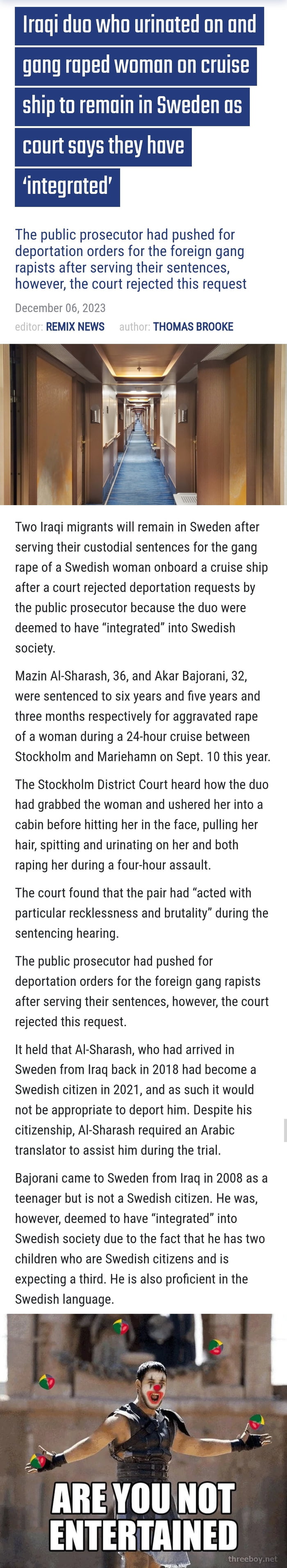 Arrive in Sweden in 2018. Gets citizenship in 2021. Doesn't speak Swedish. Apparently he is well integrated.... Both should be deported.