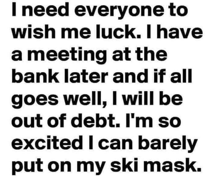 And i can't see well right now