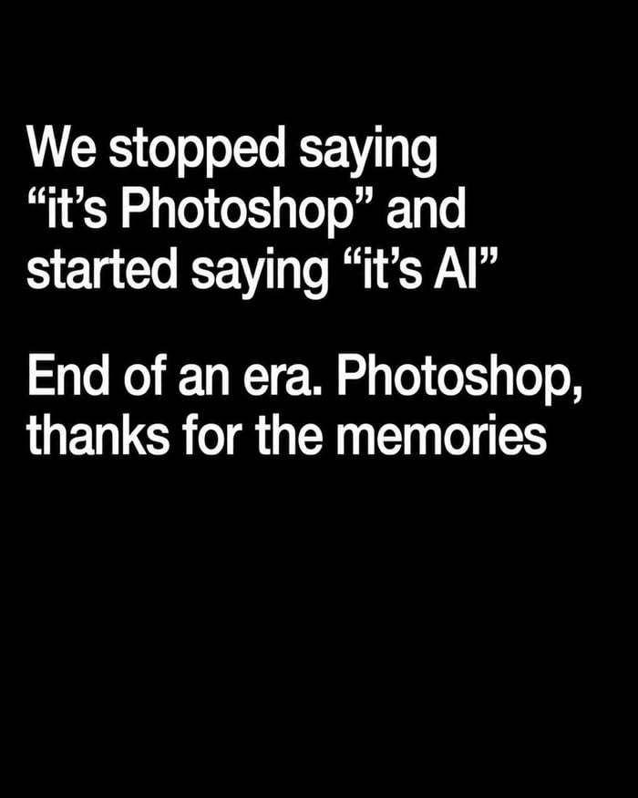 RIP Photoshop, long live AI