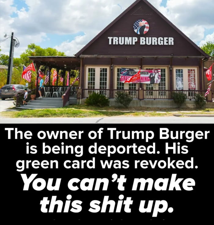 The Owner Of Trump Burger Just Got Deported.