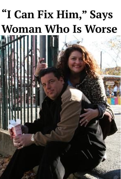 To a man who doesn't need fixing.