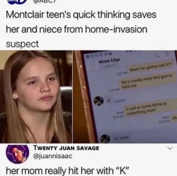 Daughter: Mom, he's going to find me Mom: "GG"