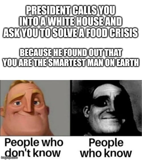 And after you solve it, you become president your self.