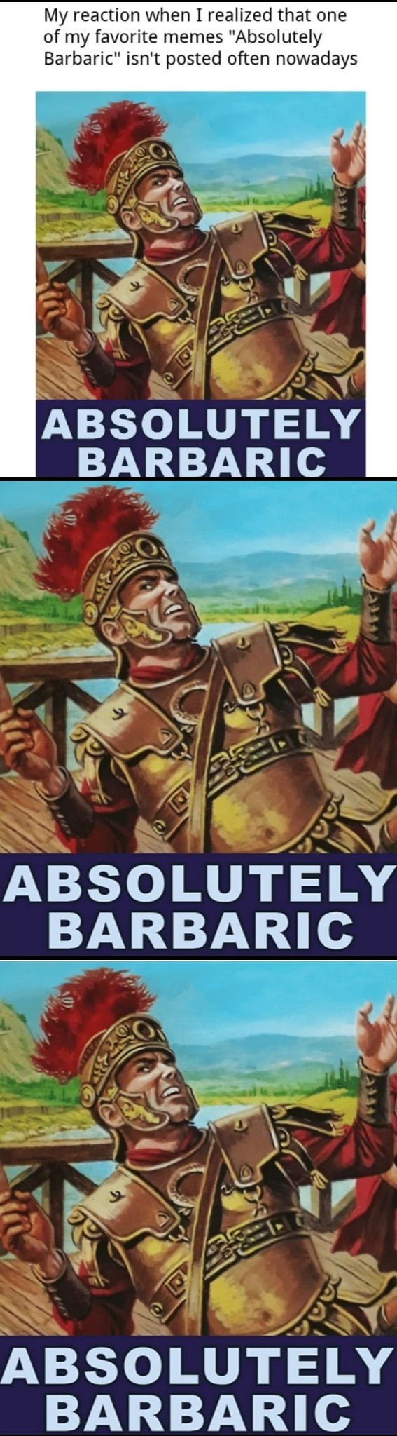 Make absolutely barbaric great again!!!