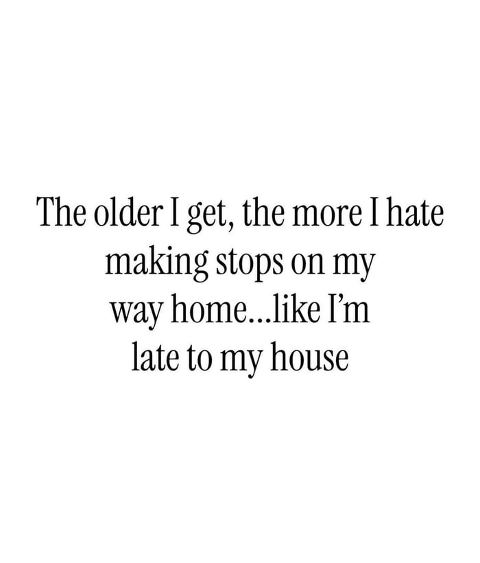 Can anyone else relate to this intense desire to just get home