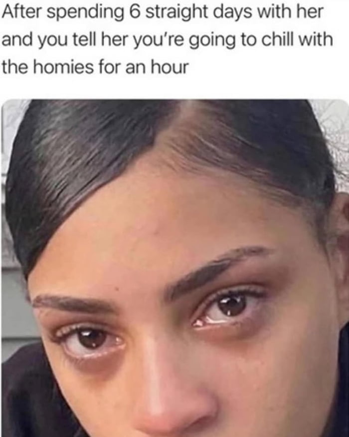 Going to chill with the homies for an hour