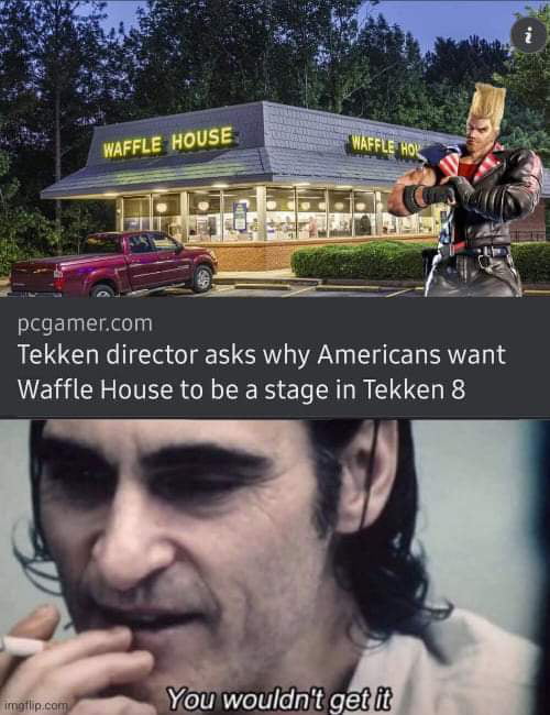 Clearly he's never been to a waffle house