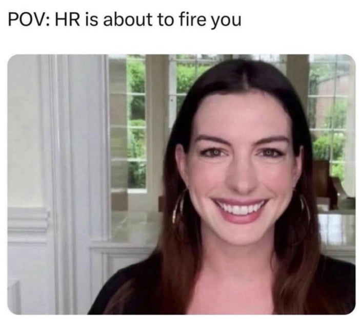You're fired
