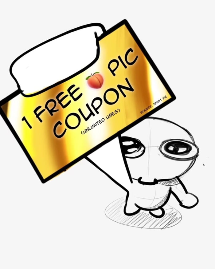 Unlimited free pics, just trust me