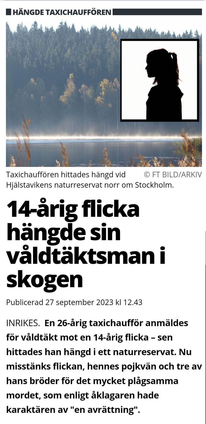 A 14-year-old girl hanged her rapist in the forest. Sweden, September 27, 2023. A 26-year-old taxi driver (immigrant) reported for rape against a 14-year-old girl, then he was found hanged in a nature reserve. Now the girl, her boyfriend, and three b