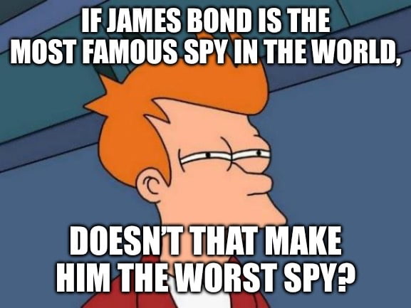 The worst spy ever