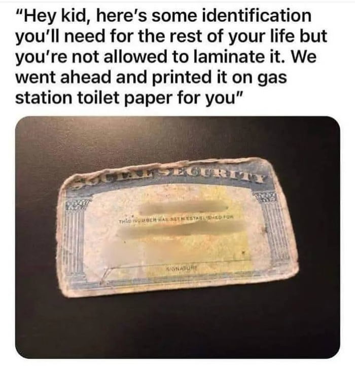 My Social Security card is holding on for dear life.