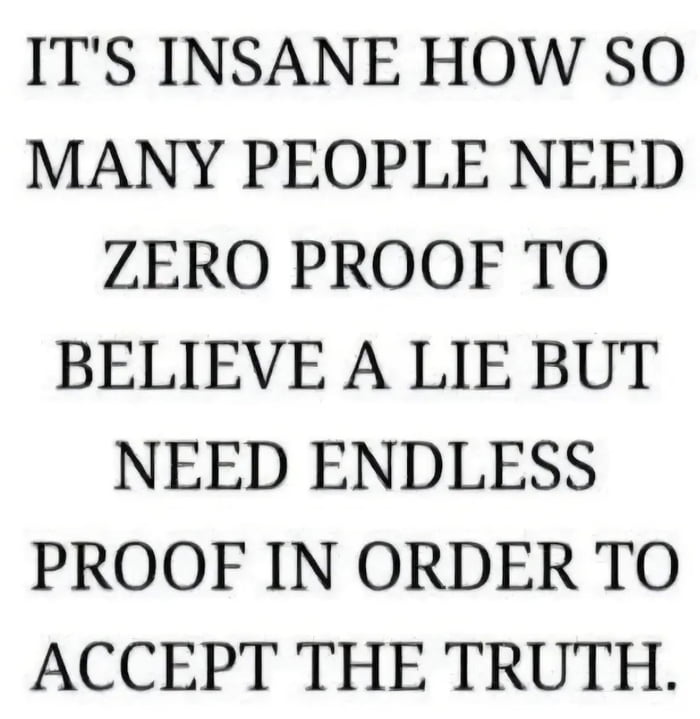 IF the truth goes against our narrative or ideology.