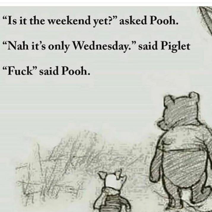 Its only Wednesday my dudes