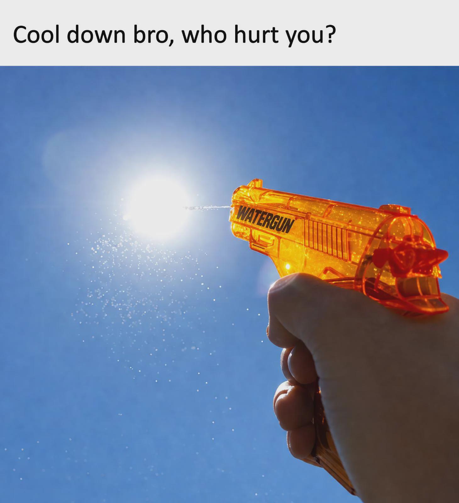 Cool down dear sun