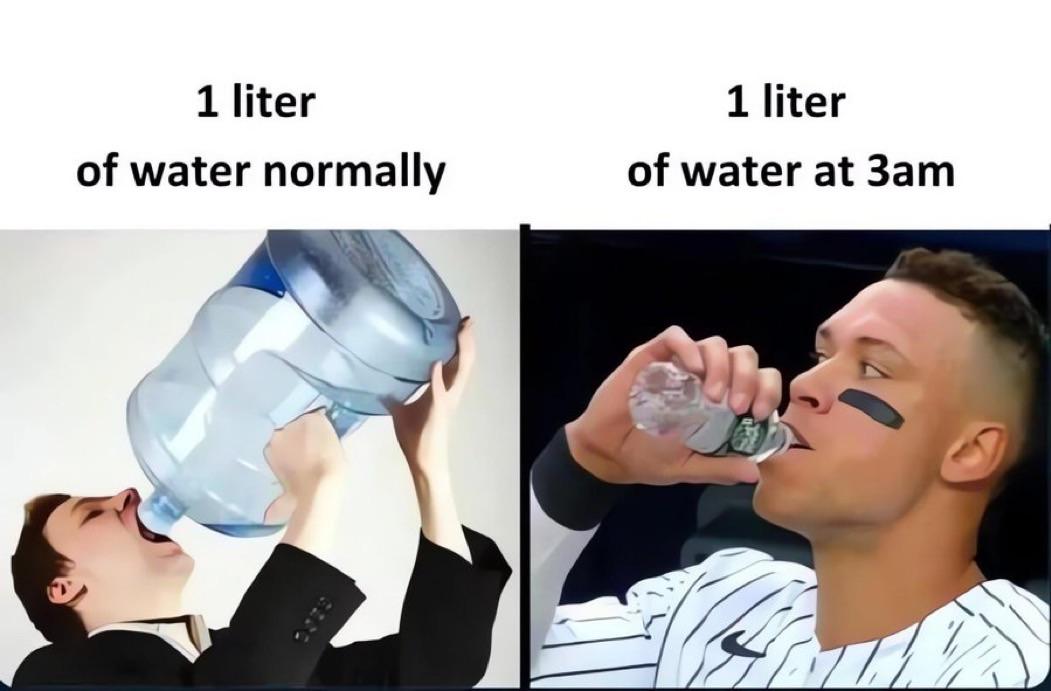 water is such a treat at 3am