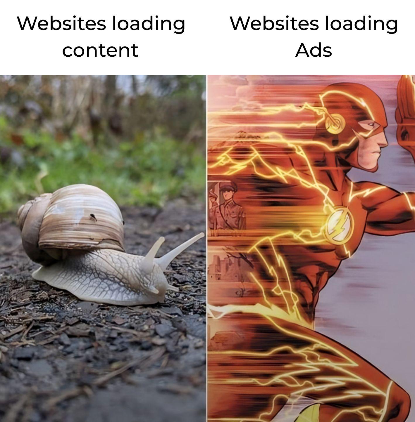 “Me: waiting 5 mins for article to load Also me: watching 3 ads in 0.2 seconds ”