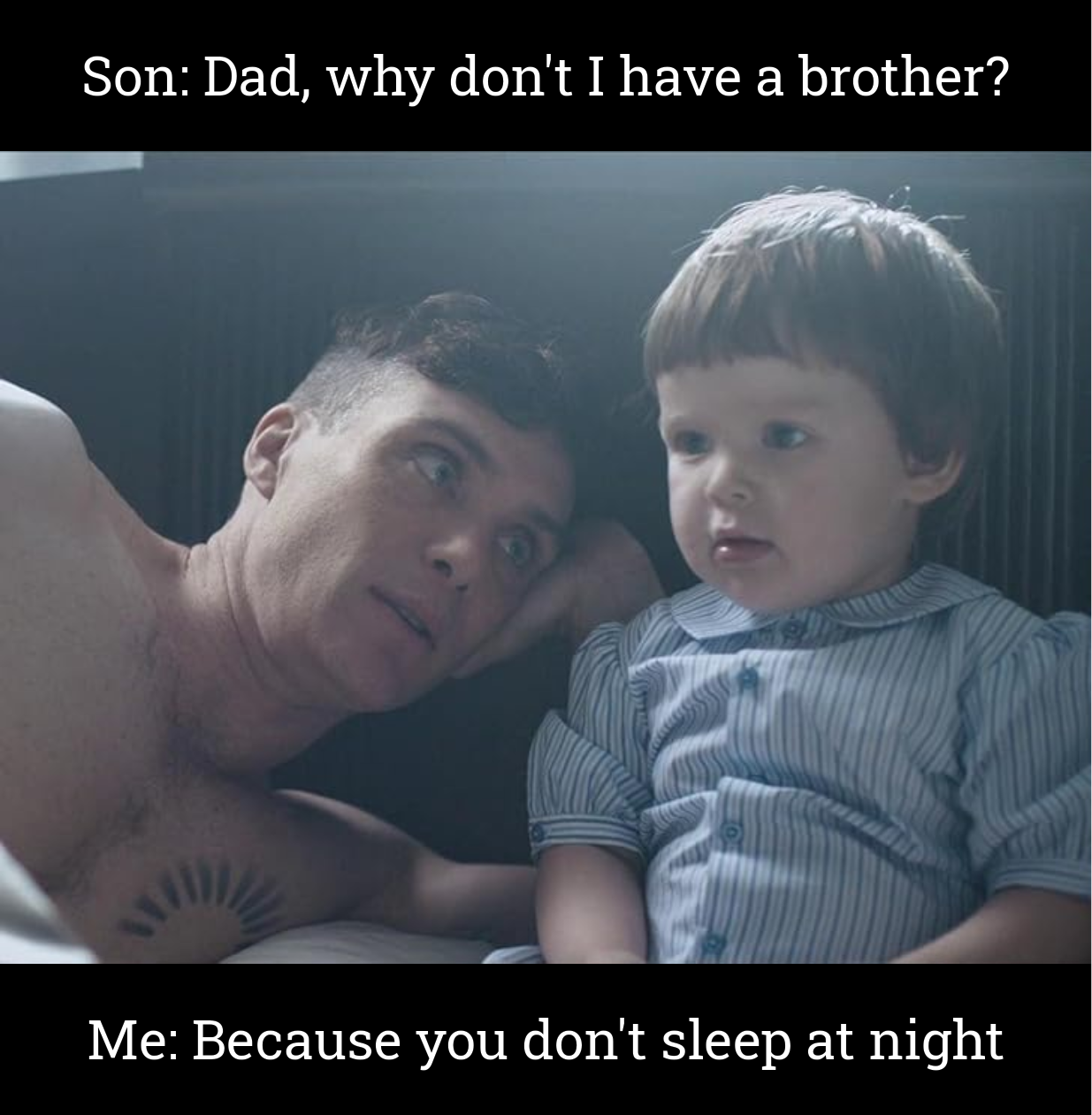 "Sleep deprivation is the best birth control"