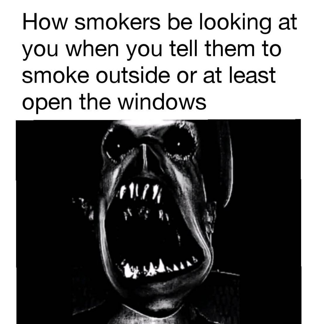 Also vapers, I don't like them.