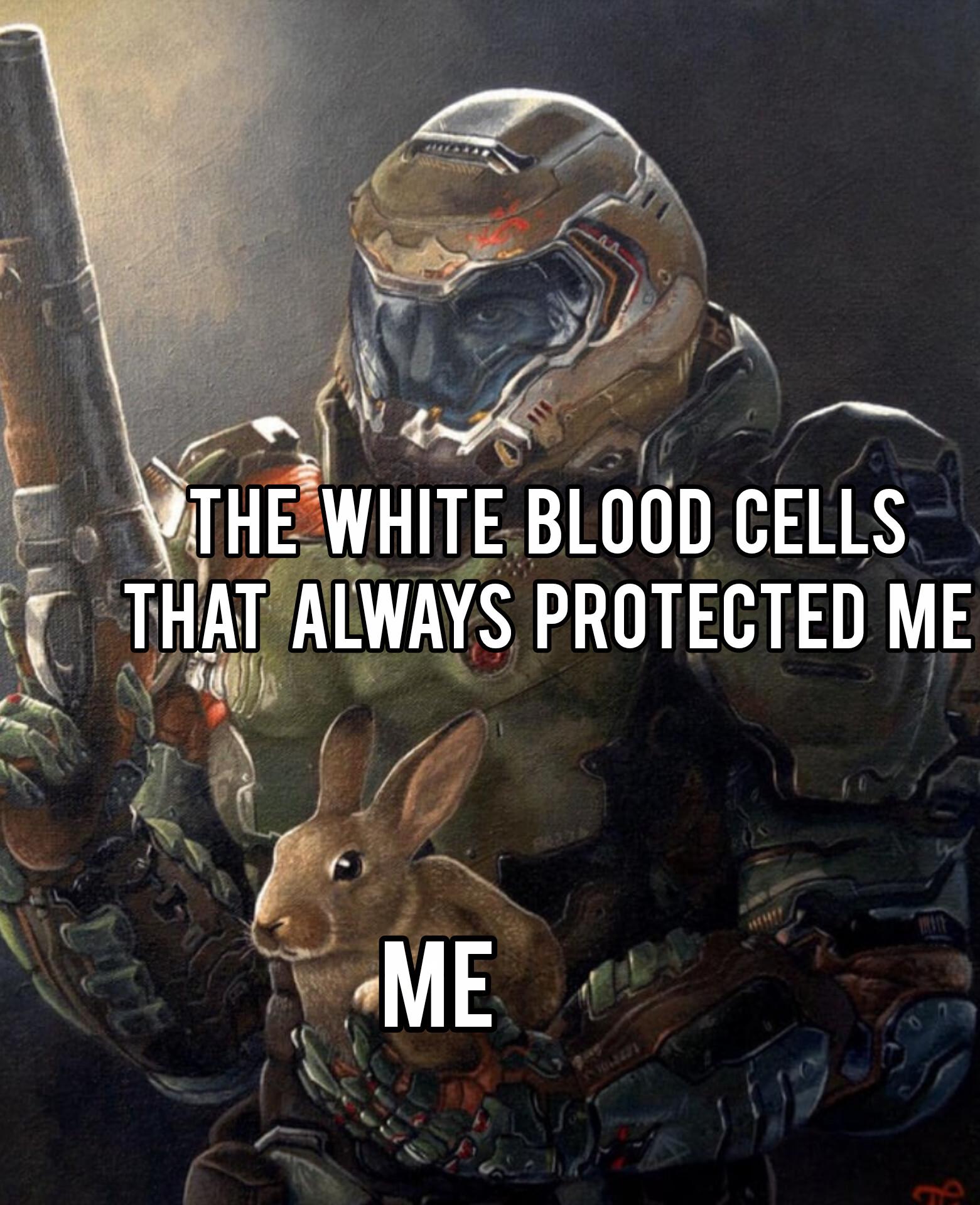 Anyone can abandon you, but not your white blood cells