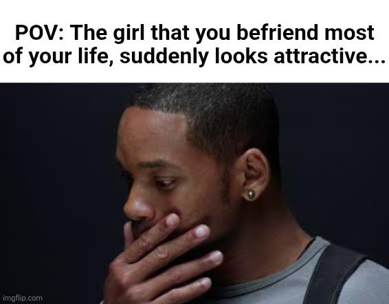 This can't be happening, can't even have eye contact properly...