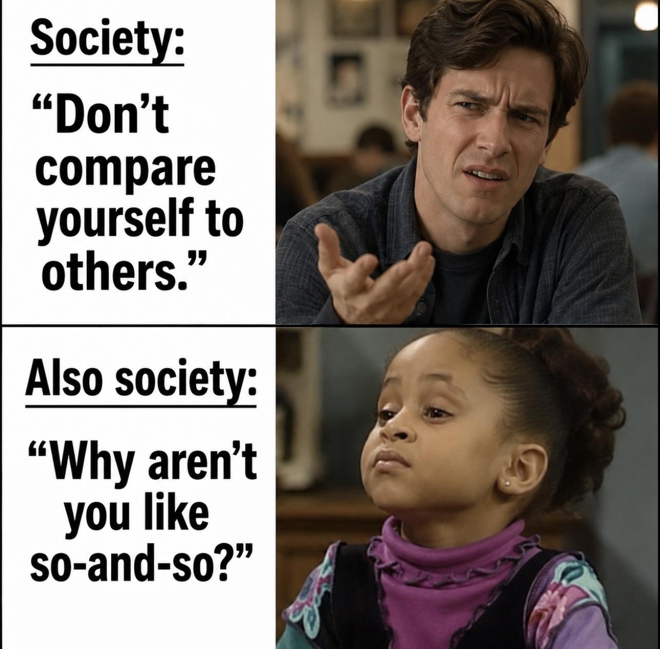 Pick a lane, society.