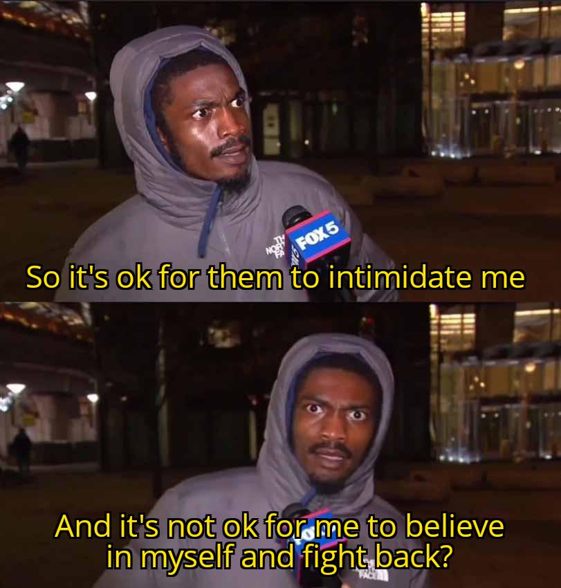 I'm easily intimidated