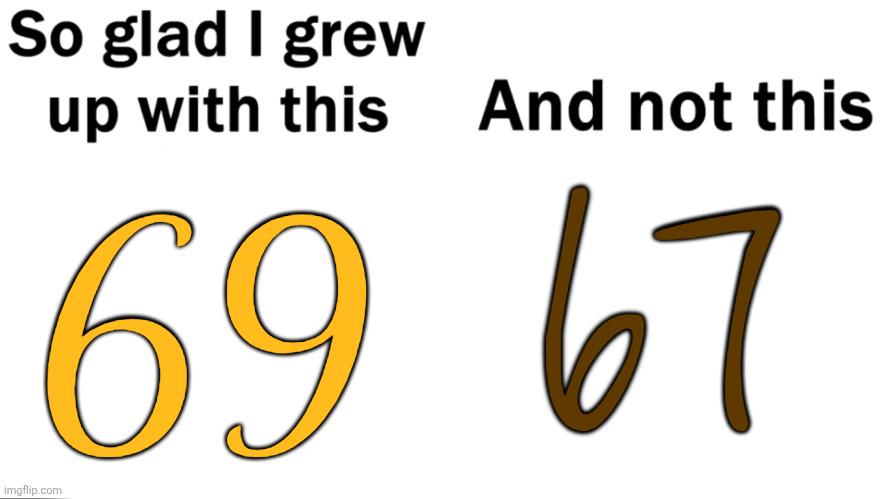 Reject 67, Embrace 69