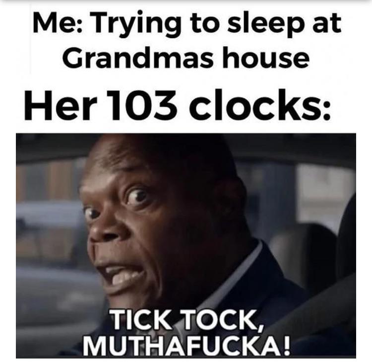 When you're sleeping at grandma's house