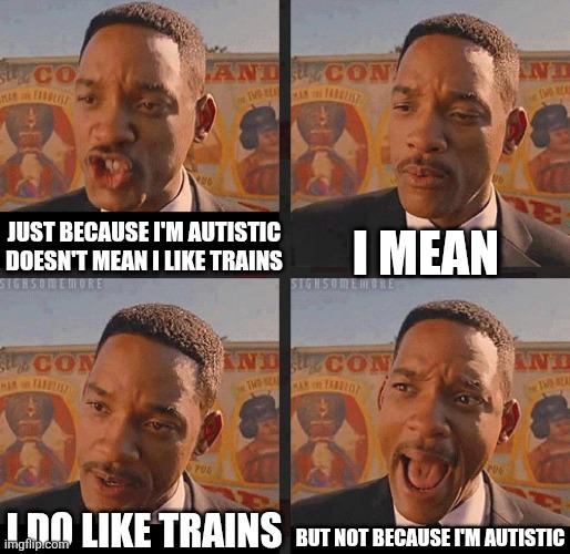Autistic train lovers and train autistics are two differant things.