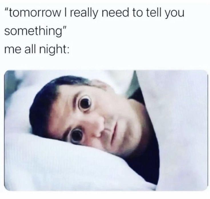 Why can't you just tell me now 😒 😪