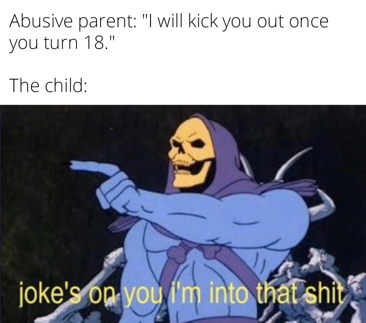 Throw me out? Yes please!