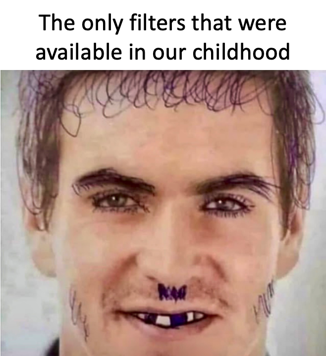 Childhood Photoshop was different back then 😊